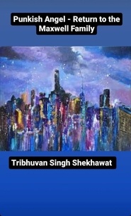  Tribhuvan et  Tribhuvan Singh Shekhawat - Punkish Angel - Damon Maxwell Trilogy, #2.