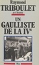  Triboul et  Triboulet - Un Gaulliste de la IVe.