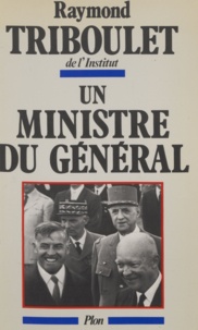  Triboul et  Triboulet - Un Ministre du Général.