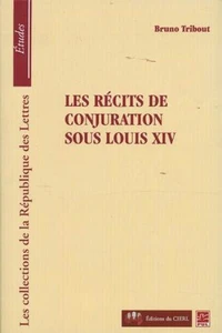 Les récits de conjuration sous Louis XIV