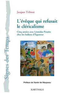 L'évêque qui refusait le cléricalisme