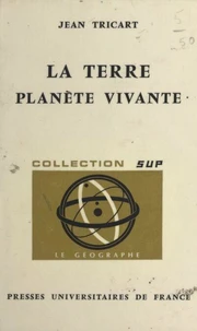 La Terre, planète vivante