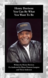 Henry Davison:  You Can Be What You Want To Be