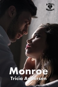  Tricia Andersen - Monroe - A Spy's Heart, #1.
