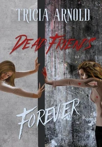 Dead Friends Forever