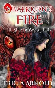 Draekkon's Fire: The Shadow Queen