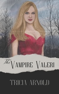  Tricia Arnold - The Vampire Valeri.