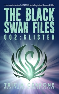 Tricia Cerrone - The Black Swan Files 002: Glisten - The Black Swan Files, #2.