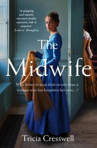 Tricia Cresswell - The Midwife - A Hauntingly Beautiful and Heartbreaking Historical Fiction.