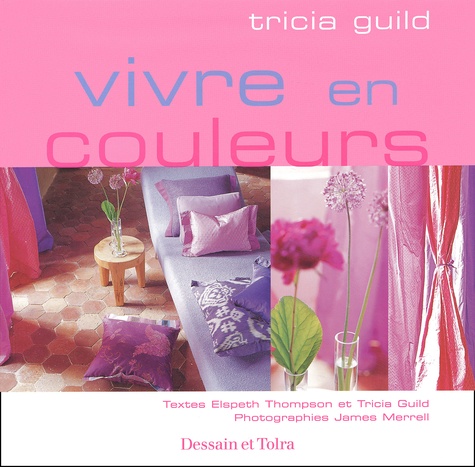 Tricia Guild - Vivre En Couleurs.