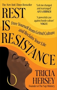 Tricia Hersey - Rest is Resistance - THE INSTANT NEW YORK TIMES BESTSELLER.