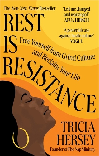 Rest Is Resistance. Free yourself from grind culture and reclaim your life