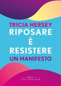 Riposare è resistere