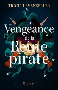 Tricia Levenseller - La vengeance de la reine pirate.