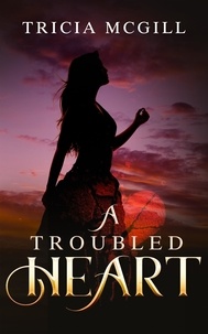 Tricia McGill - A Troubled Heart.