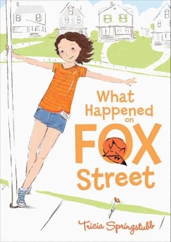 Tricia Springstubb et Heather Ross - What Happened on Fox Street.