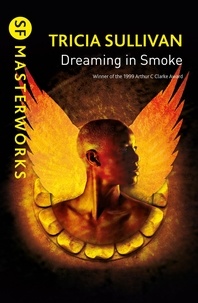 Tricia Sullivan - Dreaming In Smoke.