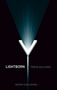 Tricia Sullivan - Lightborn.