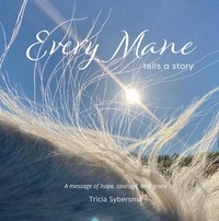  Tricia Sybersma - Every Mane Tells a Story.