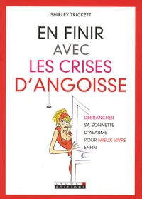 En finir avec les crises d'angoisse