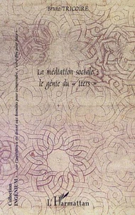 LA MEDIATION SOCIALE : LE GENIE DU TIERS