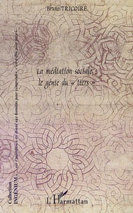 La médiation sociale : le génie du "tiers"