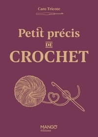 Tricote Caro - Petit précis de crochet.