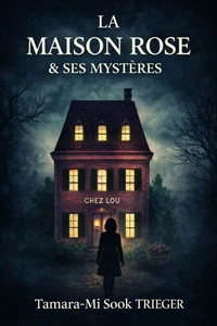 La Maison rose et ses mystères