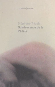 Quintessence De La Pedale