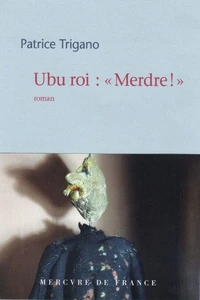 Ubu-Roi : "Merdre !"