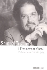 L'Ebranlement D'Israel. Philosophie De L'Histoire Juive