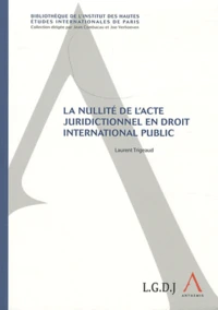 La nullité de l'acte juridictionnel en droit international public