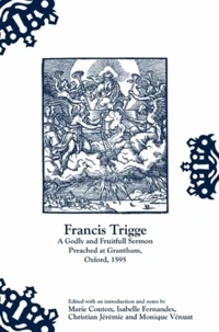 A Godly and Fruitfull Sermon Preached at Grantham, Oxford, 1595