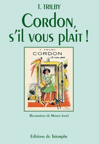  Trilby et Manon Iessel - Trilby 6 : Cordon, s'il vous plait !.
