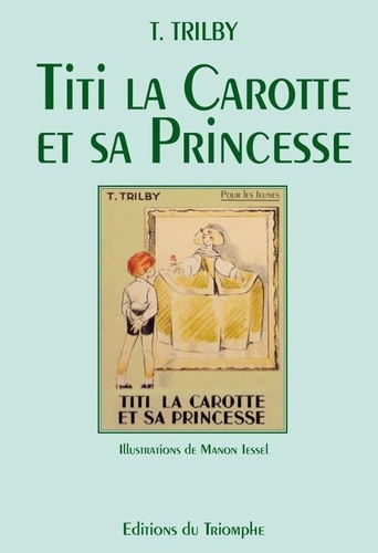  Trilby et Manon Iessel - Trilby 29 : Titi La Carotte et sa princesse.