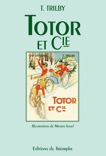  Trilby et Manon Iessel - Trilby 20 : Totor et Cie.