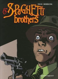 Spaghetti Brothers Tome 15