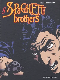 Spaghetti Brothers Tome 8