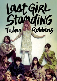 Trina Robbins - Last Girl Standing.