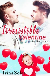 Irresistible Valentine: Gay Romance
