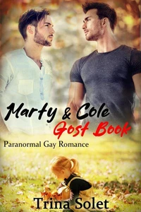 Marty &amp; Cole: Ghost Book (Paranormal Gay Romance)