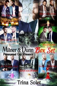Milner &amp; Dunn Box Set (Paranormal Gay Romance)