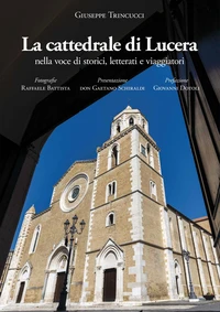La Cattedrale di Lucera nella voce di storici, letterarti a viaggiatori