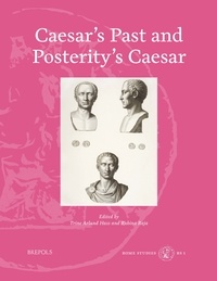 Trine Arlund Hass et Rubina Raja - Caesar's Past and Posterity's Caesar.