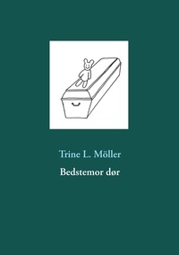 Trine L. Möller - Bedstemor dør.