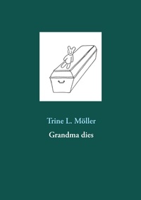 Trine L. Möller - Grandma dies.