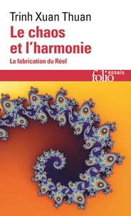 Le Chaos Et L'Harmonie. La Fabrication Du Reel