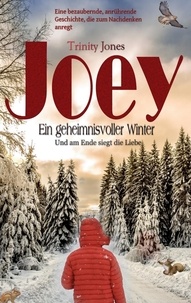 Trinity Jones - Joey Ein geheimnisvoller Winter - Und am Ende siegt die Liebe.