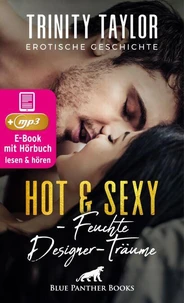 Hot & Sexy - Feuchte Designer-Träume | Erotische Geschichte