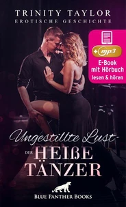 Ungestillte Lust - der heiße Tänzer | Erotische Geschichte